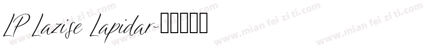 LP Lazise Lapidar字体转换